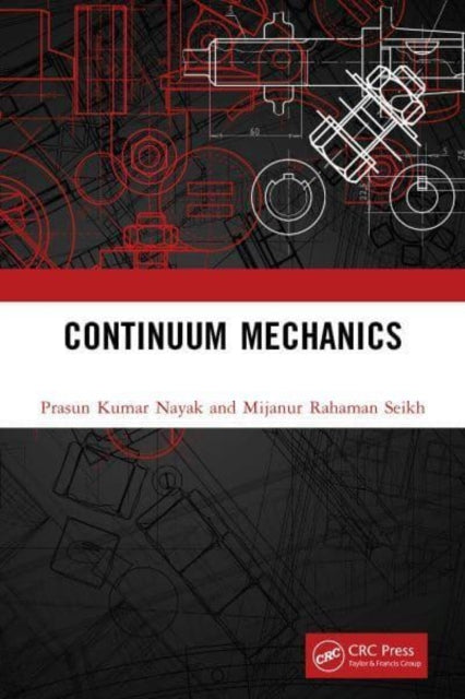 Book cover of: Continuum Mechanics. By: Prasun Kumar Nayak
