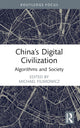 Book cover of: China’s Digital Civilization. By: Michael Filimowicz