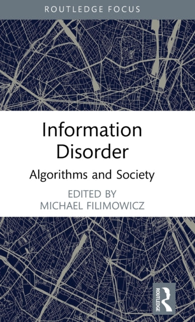 Book cover of: Information Disorder. By: Michael Filimowicz
