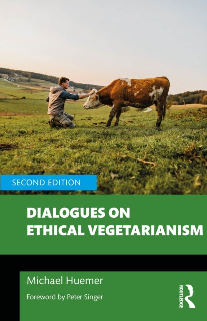 Book cover of: Dialogues on Ethical Vegetarianism. By: Michael Huemer