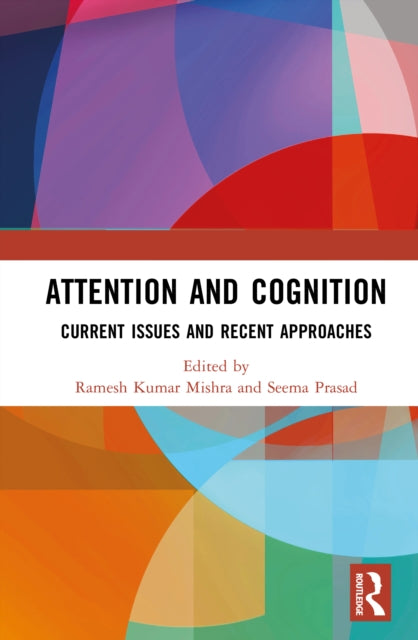 Book cover of: Attention and Cognition. By: Ramesh Kumar Mishra