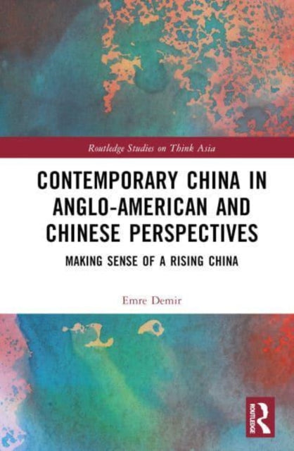 Book cover of: Contemporary China in Anglo-American and Chinese Perspectives. By: Emre Demir