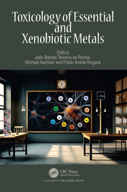 Book cover of: Toxicology of Essential and Xenobiotic Metals. By: Michael Aschner