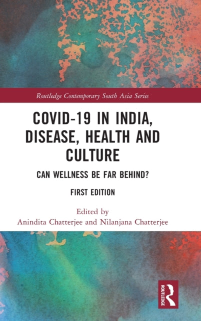 Book cover of: Covid-19 in India, Disease, Health and Culture. By: Anindita Chatterjee