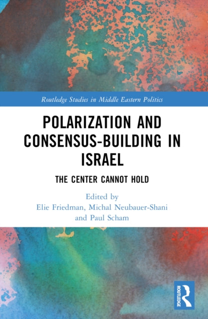 Book cover of: Polarization and Consensus-Building in Israel. By: Elie Friedman