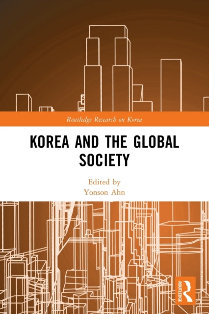 Book cover of: Korea and the Global Society. By: Yonson Ahn