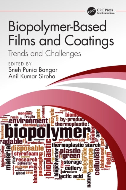 Book cover of: Biopolymer-Based Films and Coatings. By: Sneh Punia Bangar
