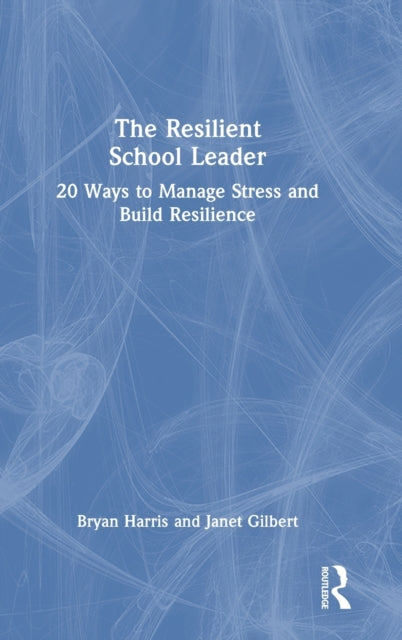 Book cover of: Resilient School Leader. By: Bryan Harris
