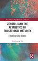 Book cover of: Zehou Li and the Aesthetics of Educational Maturity. By: Flora Liuying Wei