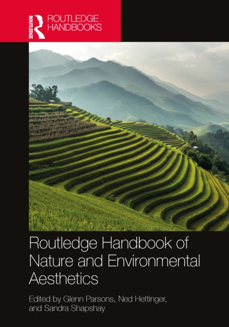 Book cover of: Routledge Handbook of Nature and Environmental Aesthetics