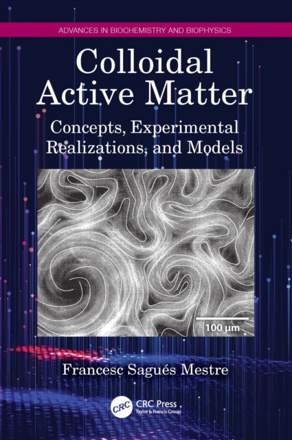Book cover of: Colloidal Active Matter. By: Francesc Sagués Mestre