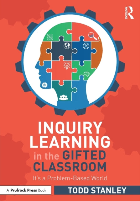Book cover of: Inquiry Learning in the Gifted Classroom. By: Todd Stanley