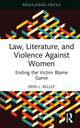 Book cover of: Law, Literature, and Violence Against Women. By: Erin L. Kelley