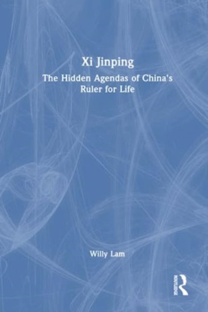 Book cover of: Xi Jinping. By: Willy Lam