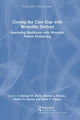 Book cover of: Closing the Care Gap with Wearable Devices. By: Michael Kirwan