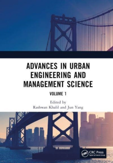 Book cover of: Advances in Urban Engineering and Management Science Volume 1. By: Rashwan Khalil