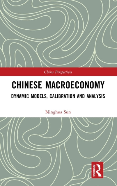 Book cover of: Chinese Macroeconomy. By: Ninghua Sun