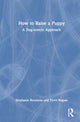 Book cover of: How to Raise a Puppy. By: Stephanie Rousseau