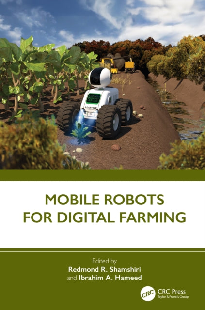 Book cover of: Mobile Robots for Digital Farming. By: Redmond R. Shamshiri