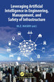 Book cover of: Leveraging Artificial Intelligence in Engineering, Management, and Safety of Infrastructure. By: M. Z. Naser