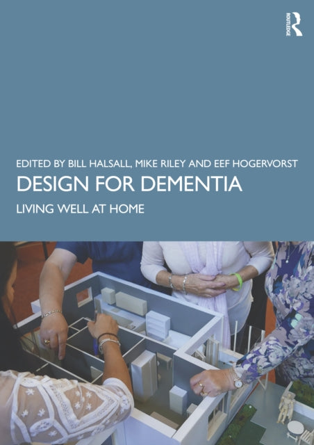 Book cover of: Design for Dementia. By: Bill Halsall