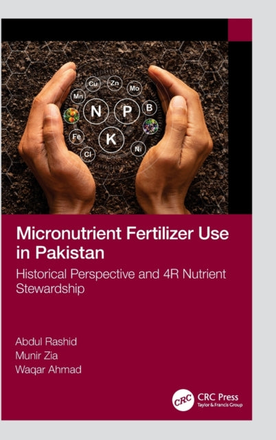 Book cover of: Micronutrient Fertilizer Use in Pakistan. By: Abdul Rashid