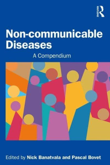 Book cover of: Noncommunicable Diseases. By: Nick Banatvala