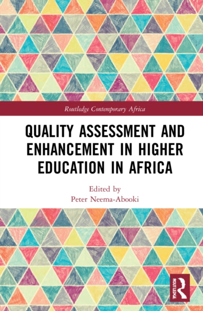 Book cover of: Quality Assessment and Enhancement in Higher Education in Africa. By: Peter Neema-Abooki