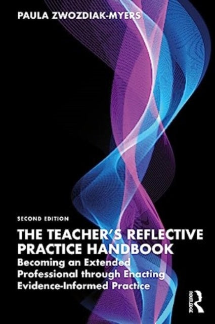 Book cover of: Teacher's Reflective Practice Handbook. By: Paula Zwozdiak-Myers