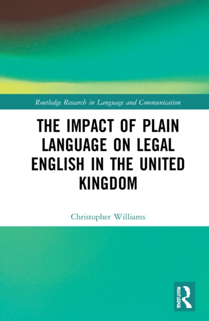 Book cover of: Impact of Plain Language on Legal English in the United Kingdom. By: Christopher Williams