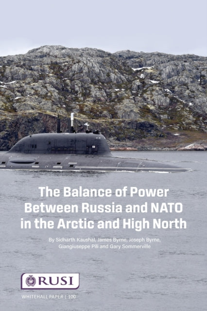 Book cover of: Balance of Power Between Russia and NATO in the Arctic and High North. By: James Byrne