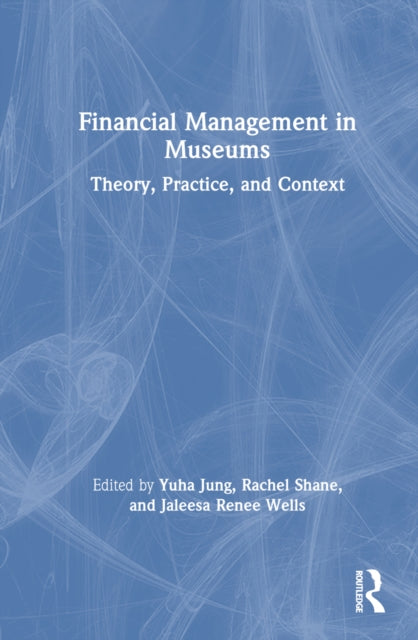 Book cover of: Financial Management in Museums. By: Yuha Jung