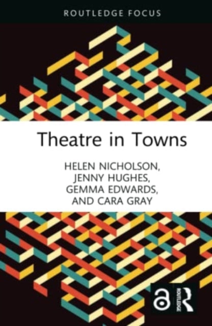 Book cover of: Theatre in Towns. By: Helen Nicholson