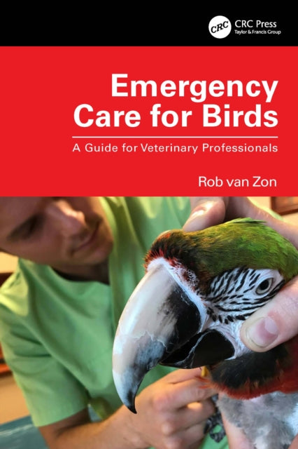 Book cover of: Emergency Care for Birds. By: Rob Van Zon