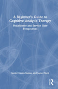 A Beginner’s Guide to Cognitive Analytic Therapy