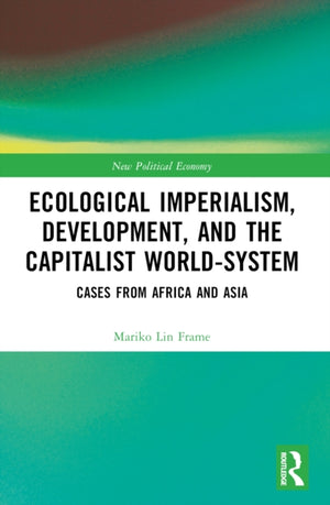 Ecological Imperialism, Development, and the Capitalist World-System