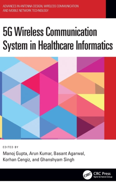 Book cover of: 5G Wireless Communication System in Healthcare Informatics. By: Manoj Gupta