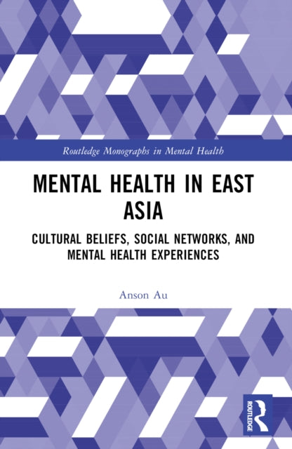 Book cover of: Mental Health in East Asia. By: Anson Au