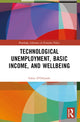 Book cover of: Technological Unemployment, Basic Income, and Well-being. By: Fabio DOrlando