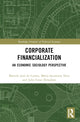 Book cover of: Corporate Financialization. By: Marcelo José Do Carmo