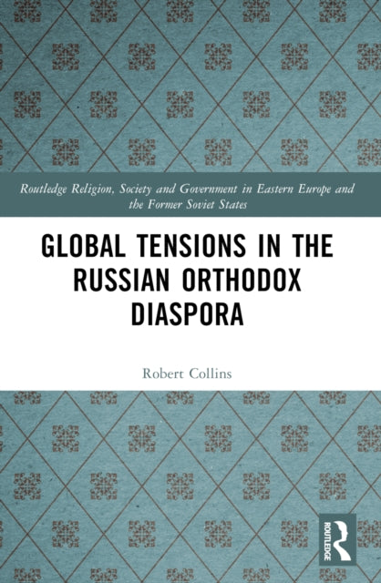 Book cover of: Global Tensions in the Russian Orthodox Diaspora
