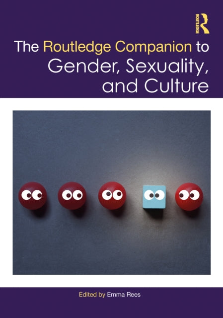 Book cover of: Routledge Companion to Gender, Sexuality and Culture. By: Emma Rees