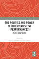 Book cover of: Politics and Power of Bob Dylan’s Live Performances. By: Erin C. Callahan