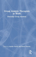 Group Analytic Therapists at Work