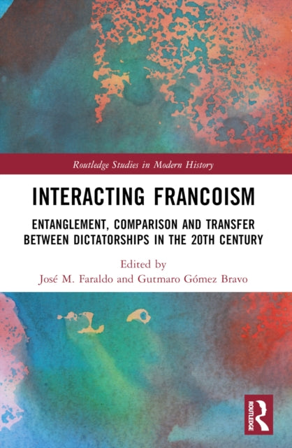 Book cover of: Interacting Francoism. By: José M. Faraldo