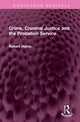 Book cover of: Crime, Criminal Justice and the Probation Service. By: Robert Harris