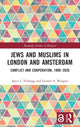 Book cover of: Jews and Muslims in London and Amsterdam. By: Sipco J. Vellenga