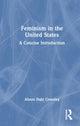 Book cover of: Feminism in the United States. By: Alison Dahl Crossley
