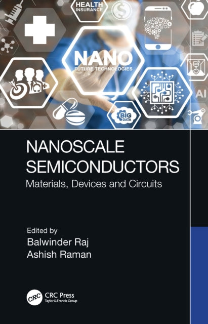 Book cover of: Nanoscale Semiconductors. By: Balwinder Raj