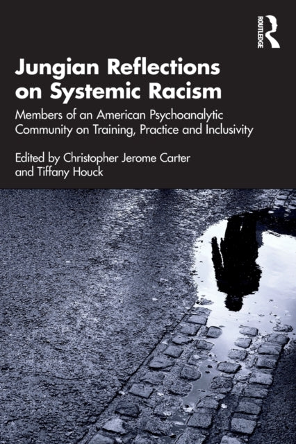 Book cover of: Jungian Reflections on Systemic Racism. By: Christopher Carter